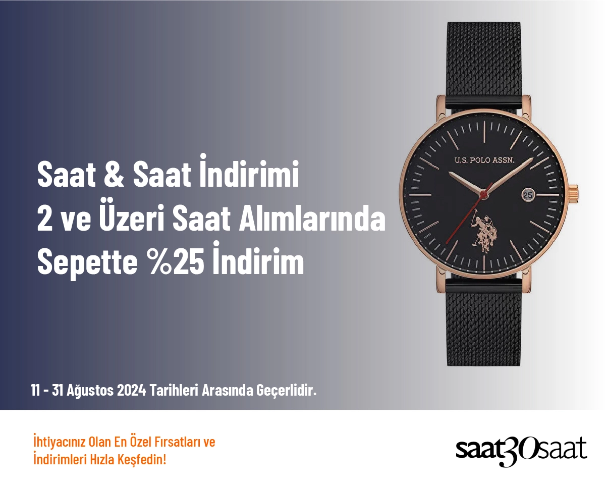 Saat & Saat İndirimi - 2 ve Üzeri Saat Alımlarında Sepette %25 İndirim