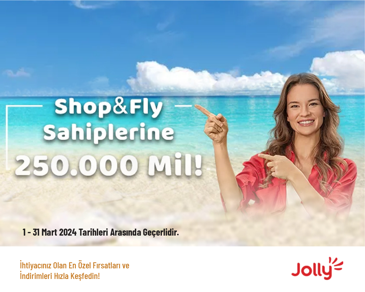 Shop & Fly Sahiplerine 250.000 Mil Hediye