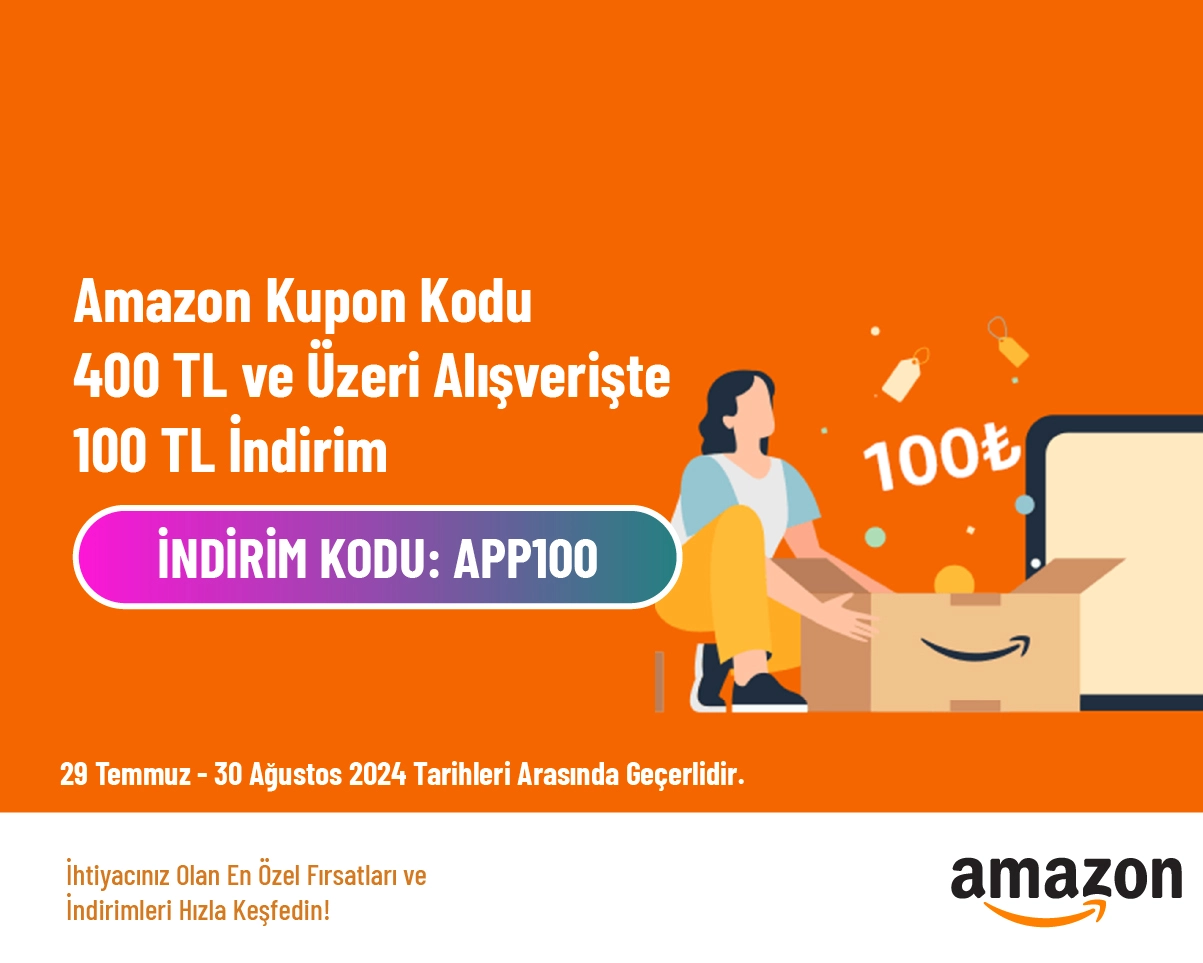 Amazon Kupon Kodu - 400 TL ve Üzeri Alışverişte 100 TL İndirim