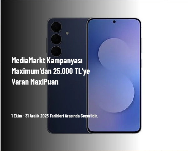 MediaMarkt Kampanyası - Maximum'dan 25.000 TL'ye Varan MaxiPuan MediaMarkt Kampanyası - Maximum'dan 25.000 TL'ye Varan MaxiPuan