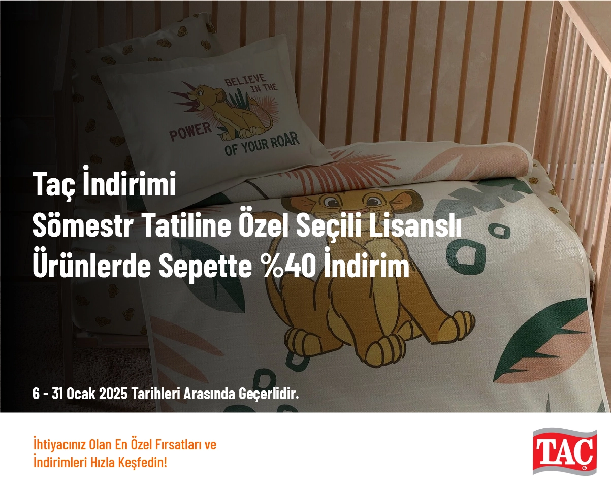 Taç İndirimi - Sömestr Tatiline Özel Seçili Lisanslı Ürünlerde Sepette %40 İndirim