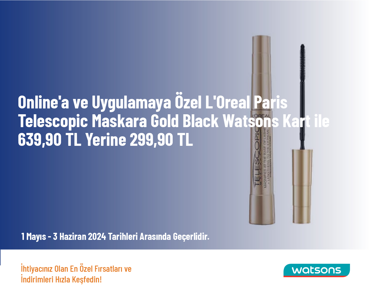 Online'a ve Uygulamaya Özel L'Oreal Paris Telescopic Maskara Gold Black Watsons Kart ile 639,90 TL Yerine 299,90 TL