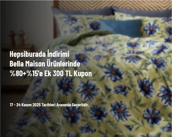 Hepsiburada İndirimi - Bella Maison Ürünlerinde %80+%15'e Ek 300 TL Kupon Hepsiburada İndirimi - Bella Maison Ürünlerinde %80+%15'e Ek 300 TL Kupon