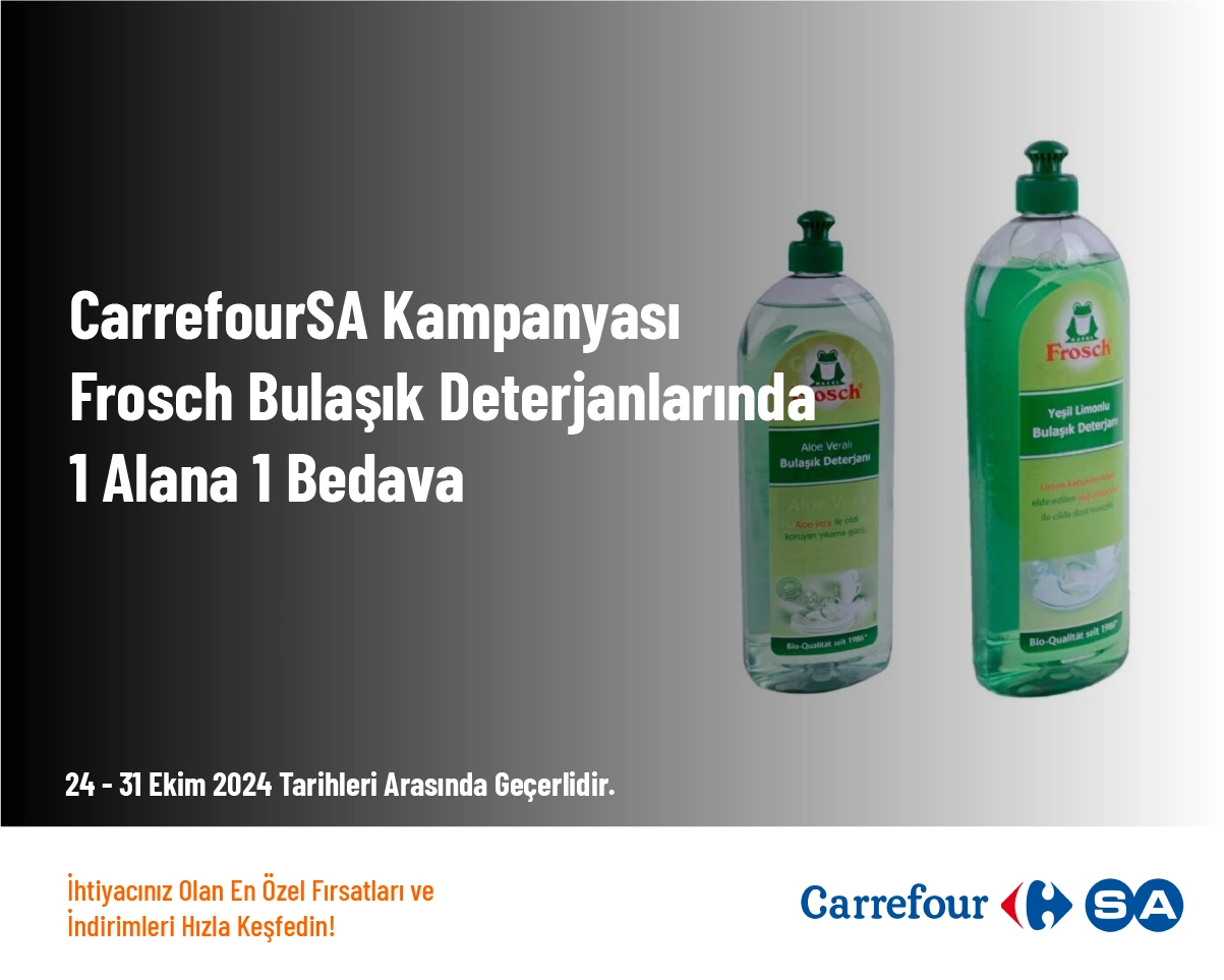 CarrefourSA Kampanyası - Frosch Bulaşık Deterjanlarında 1 Alana 1 Bedava