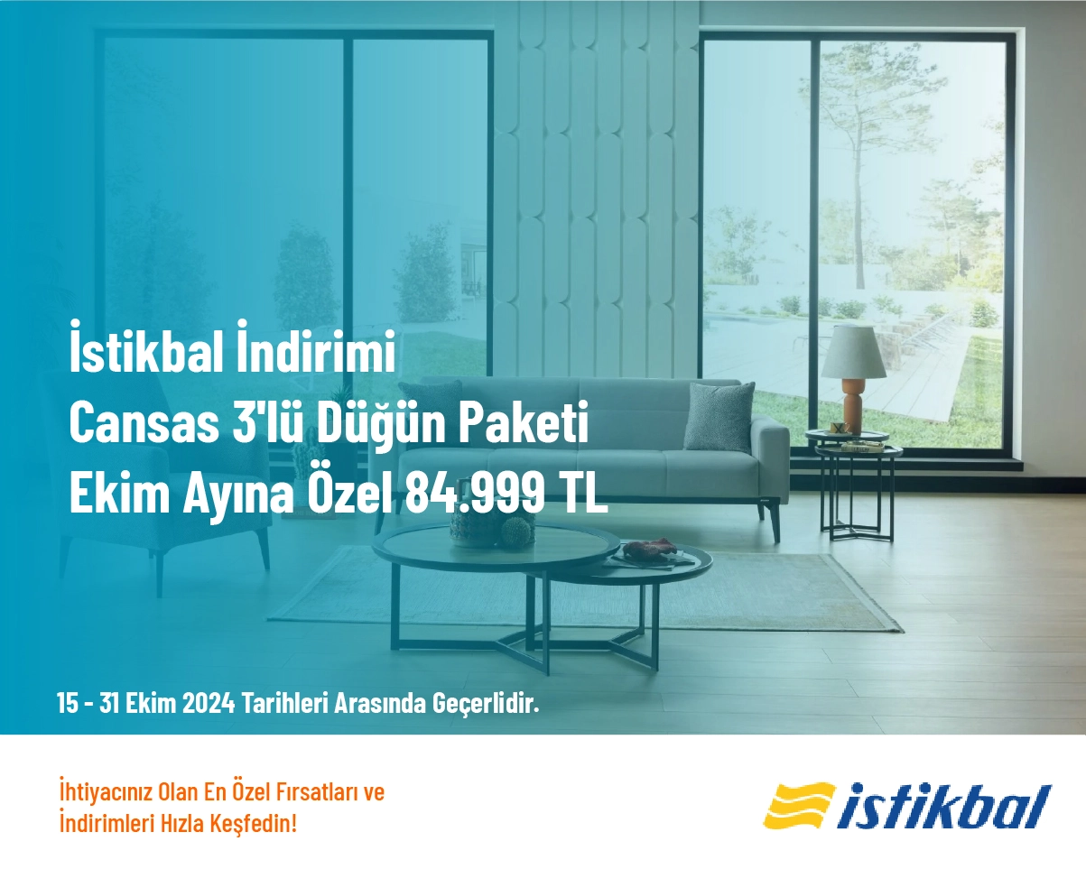 İstikbal İndirimi - Cansas 3'lü Düğün Paketi Ekim Ayına Özel 84.999 TL