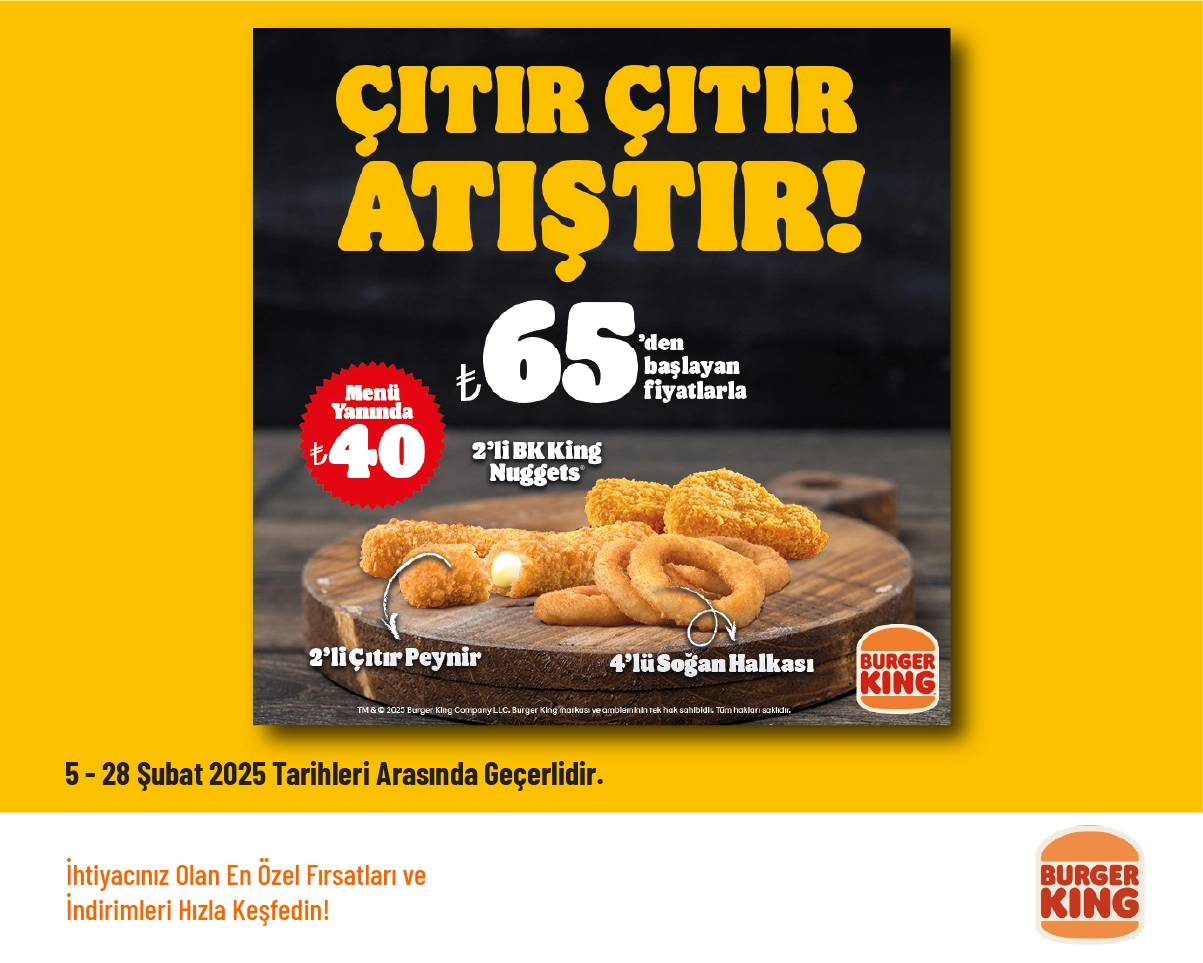 Burger King İndirimi - Çıtır Atıştırmalıklar 60 TL'den Başlayan Fiyatlarla