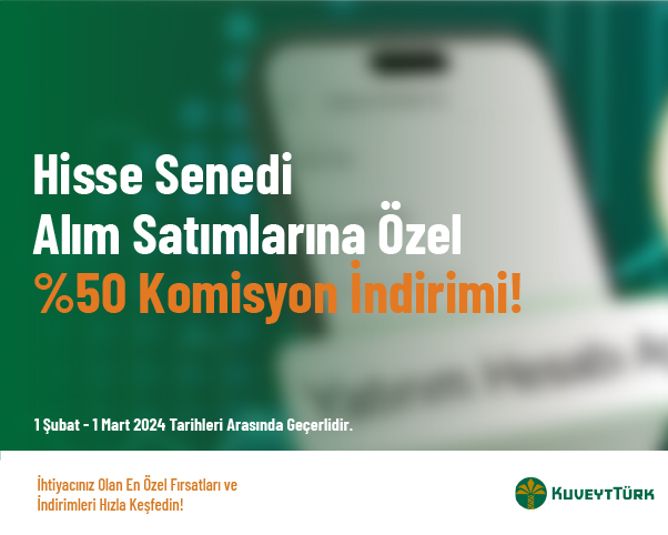 Hisse Senedi Alım Satımlarına Özel %50 Komisyon İndirimi!