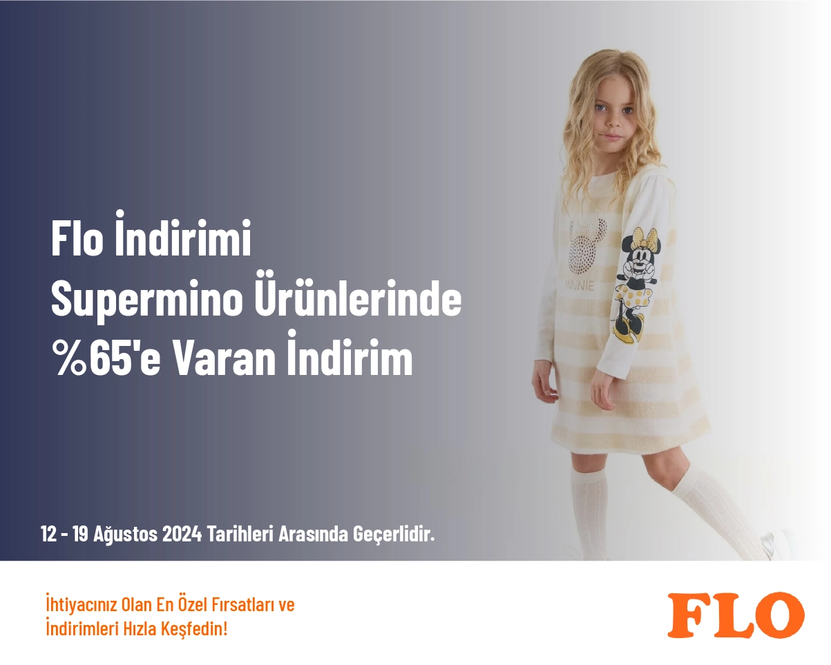 Flo İndirimi - Supermino Ürünlerinde %65'e Varan İndirim