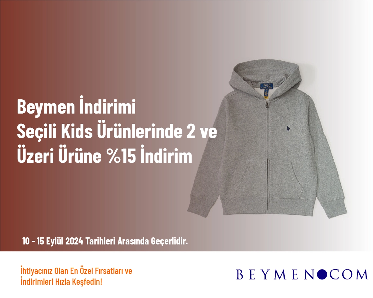 Beymen İndirimi - Seçili Kids Ürünlerinde 2 ve Üzeri Ürüne %15 İndirim