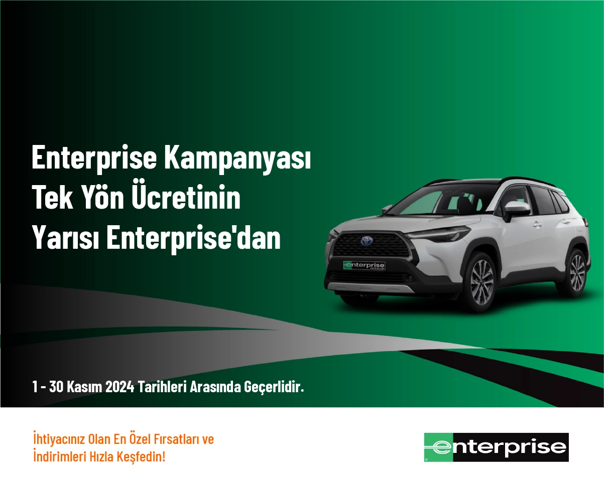 Enterprise Kampanyası - Tek Yön Ücretinin Yarısı Enterprise'dan