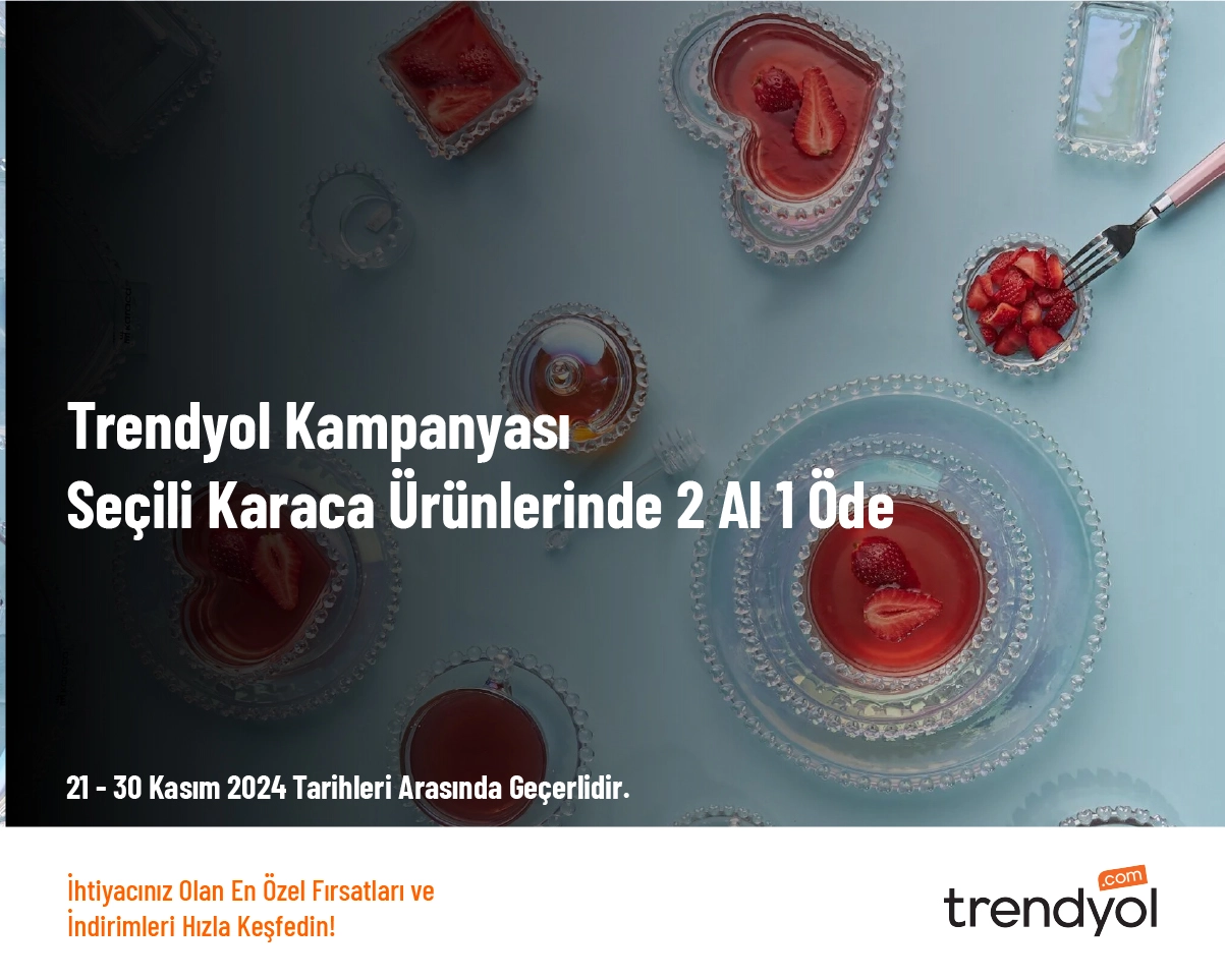 Trendyol Kampanyası - Seçili Karaca Ürünlerinde 2 Al 1 Öde