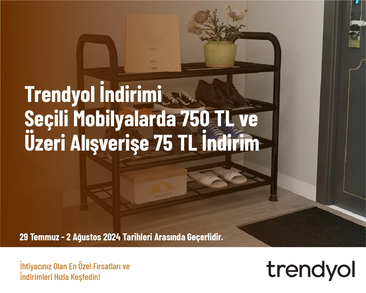 Trendyol İndirimi - Seçili Mobilyalarda 750 TL ve Üzeri Alışverişe 75 TL İndirim