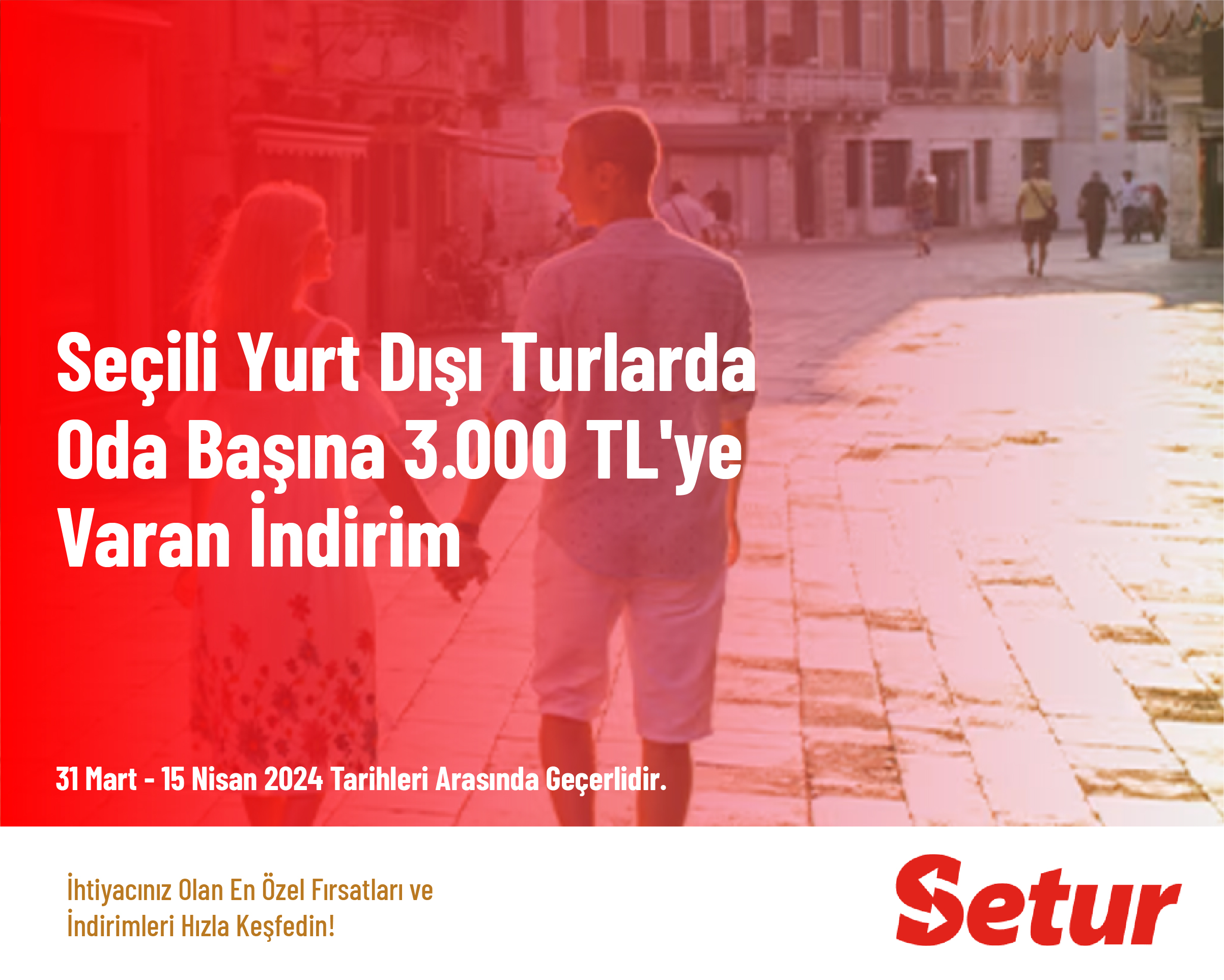 Seçili Yurt Dışı Turlarda Oda Başına 3.000 TL'ye Varan İndirim