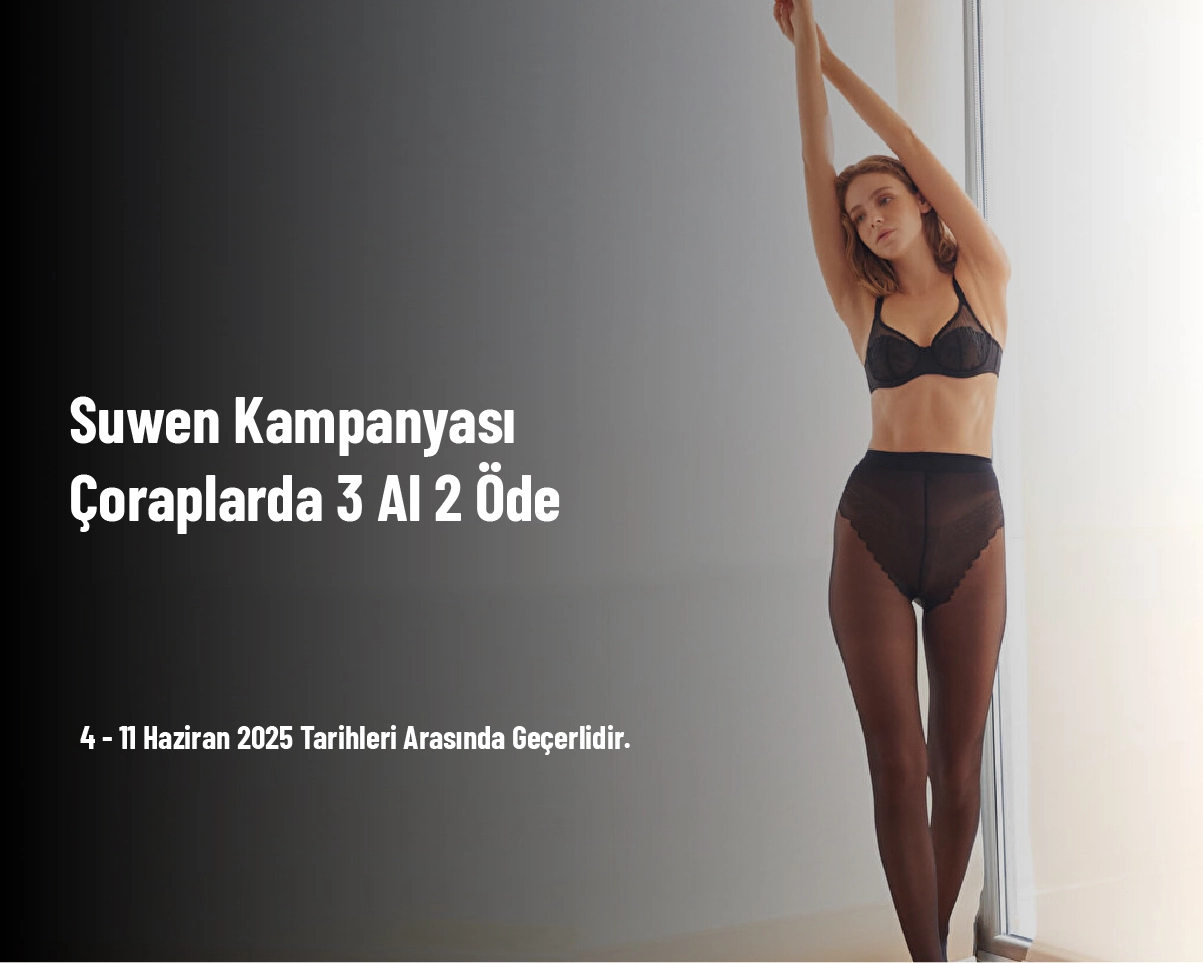 Suwen Kampanyası - Çoraplarda 3 Al 2 Öde Suwen Kampanyası - Çoraplarda 3 Al 2 Öde