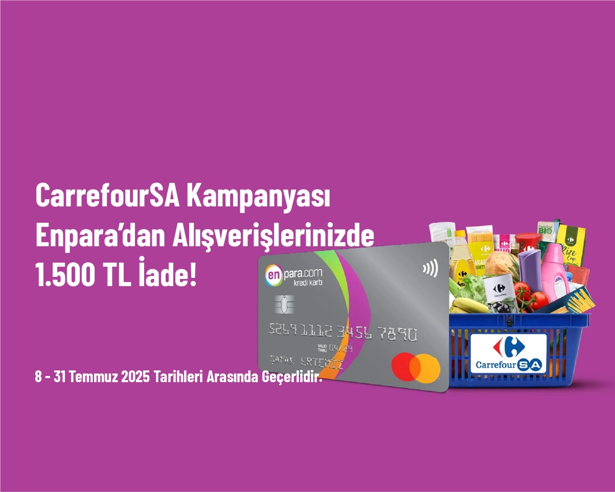 CarrefourSA Kampanyası - Enpara’dan Alışverişlerinizde 1.500 TL İade!