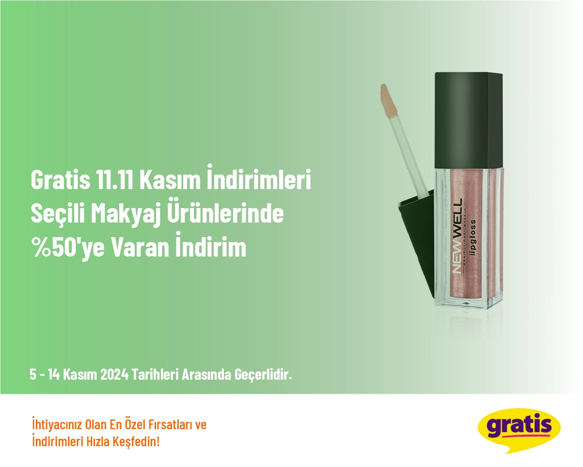 Gratis 11.11 Kasım İndirimleri - Seçili Makyaj Ürünlerinde %50'ye Varan İndirim