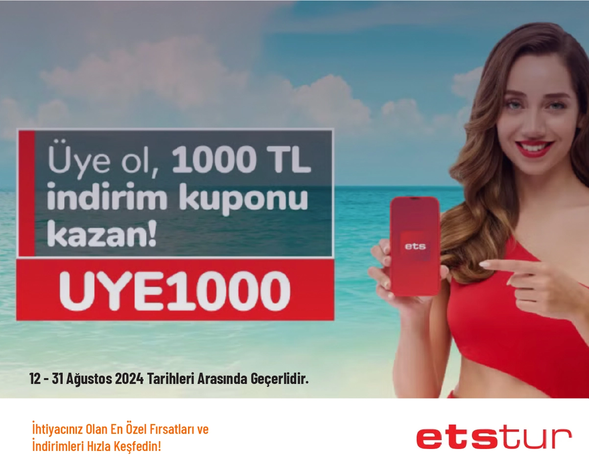 Ets Tur İndirim Kodu - Yeni Üyelere Özel 1.000 TL İndirim