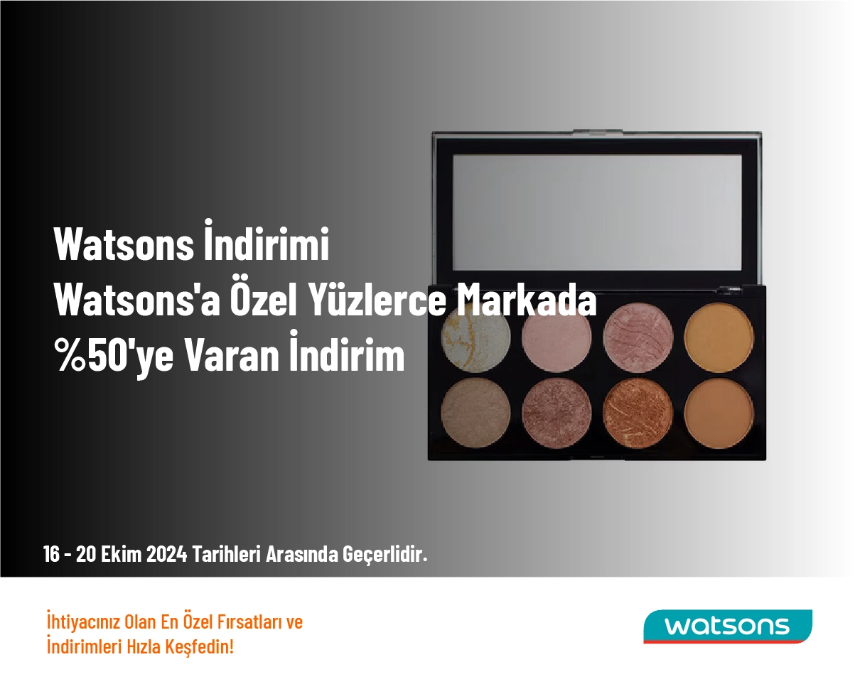 Watsons İndirimi - Watsons'a Özel Yüzlerce Markada %50'ye Varan İndirim