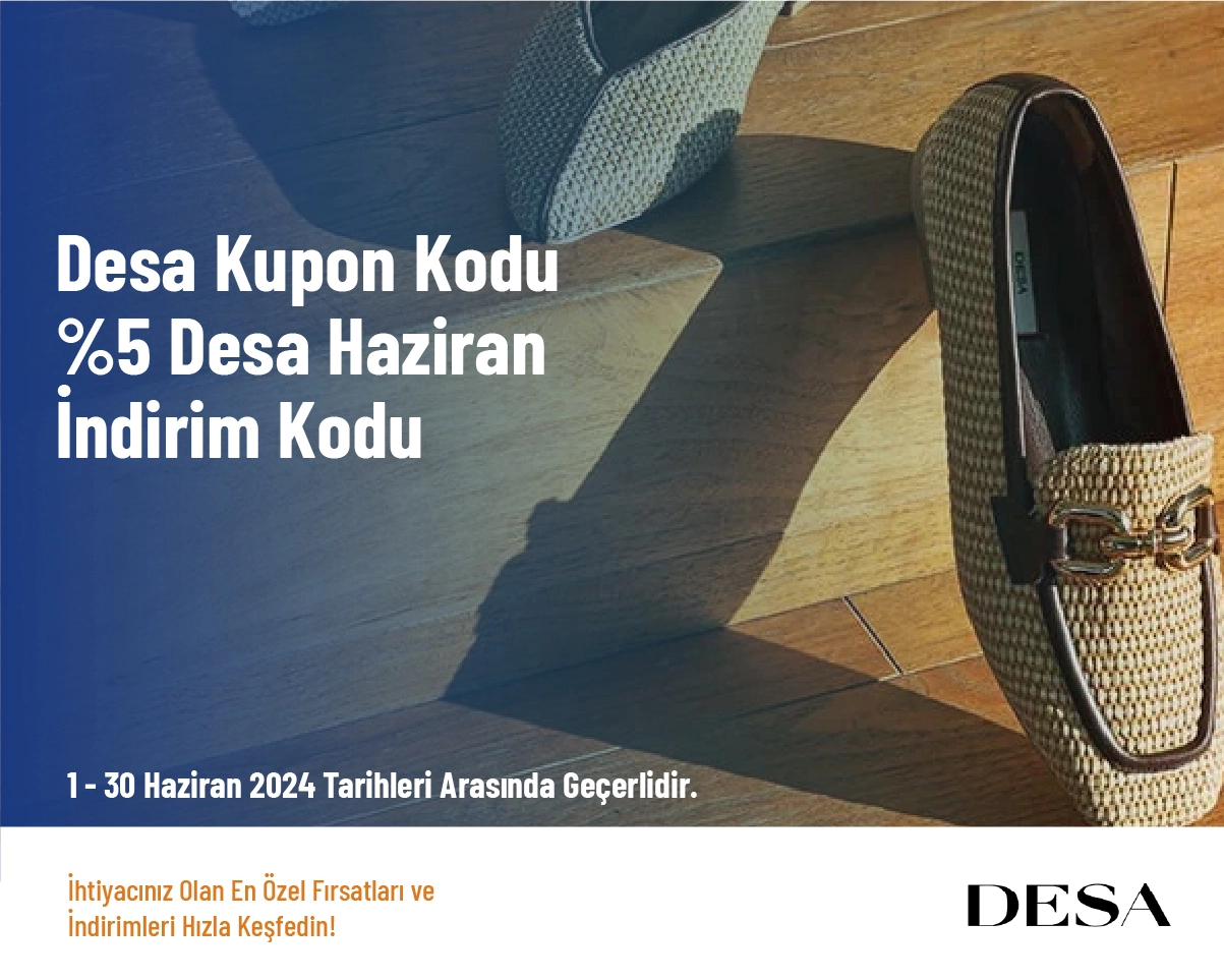 Desa Kupon Kodu - %5 Desa Haziran İndirim Kodu