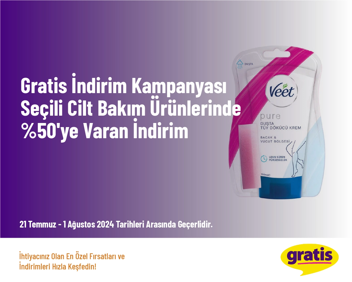 Gratis İndirim Kampanyası - Seçili Cilt Bakım Ürünlerinde %50'ye Varan İndirim