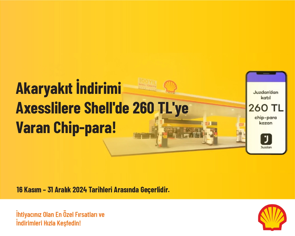 Akaryakıt İndirim - Axesslilere Shell'de 260 TL'ye Varan Chip-para!