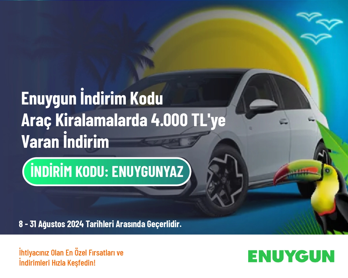 Enuygun İndirim Kodu - Araç Kiralamalarda 4.000 TL'ye Varan İndirim