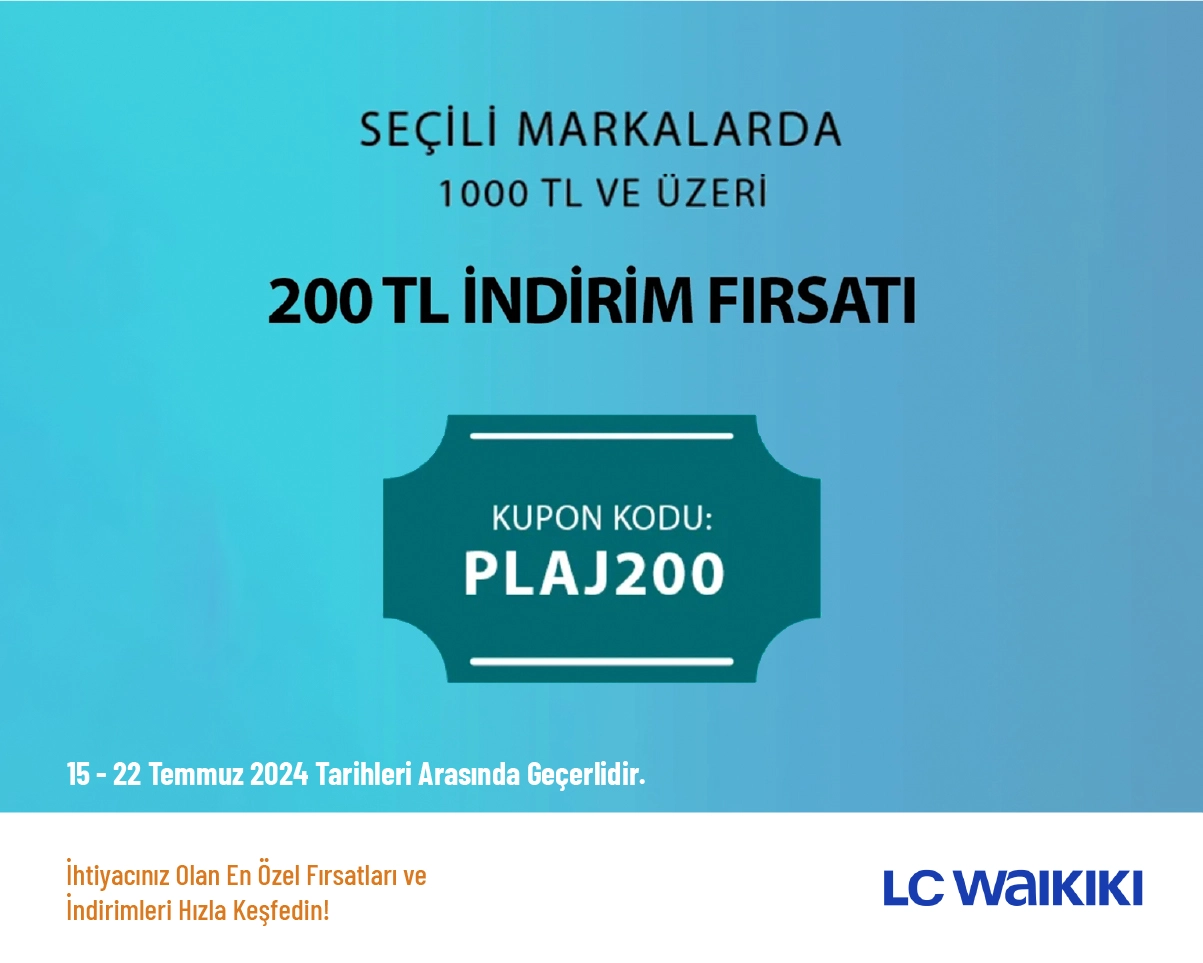 LC Waikiki İndirim Kodu - 1.000 TL ve Üzeri Alışverişlerde 200 TL İndirim