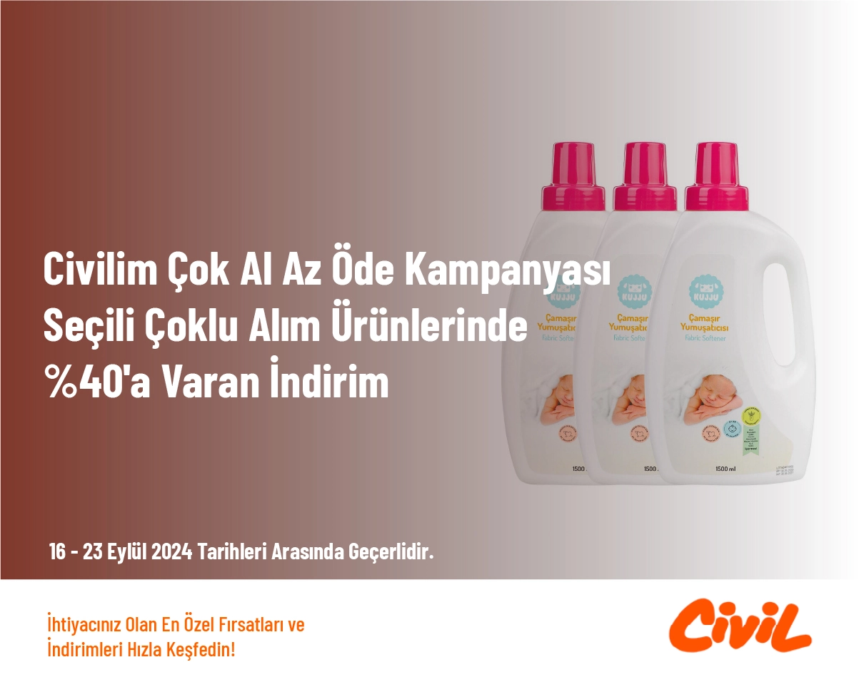 Civilim Çok Al Az Öde Kampanyası - Seçili Çoklu Alım Ürünlerinde %40'a Varan İndirim