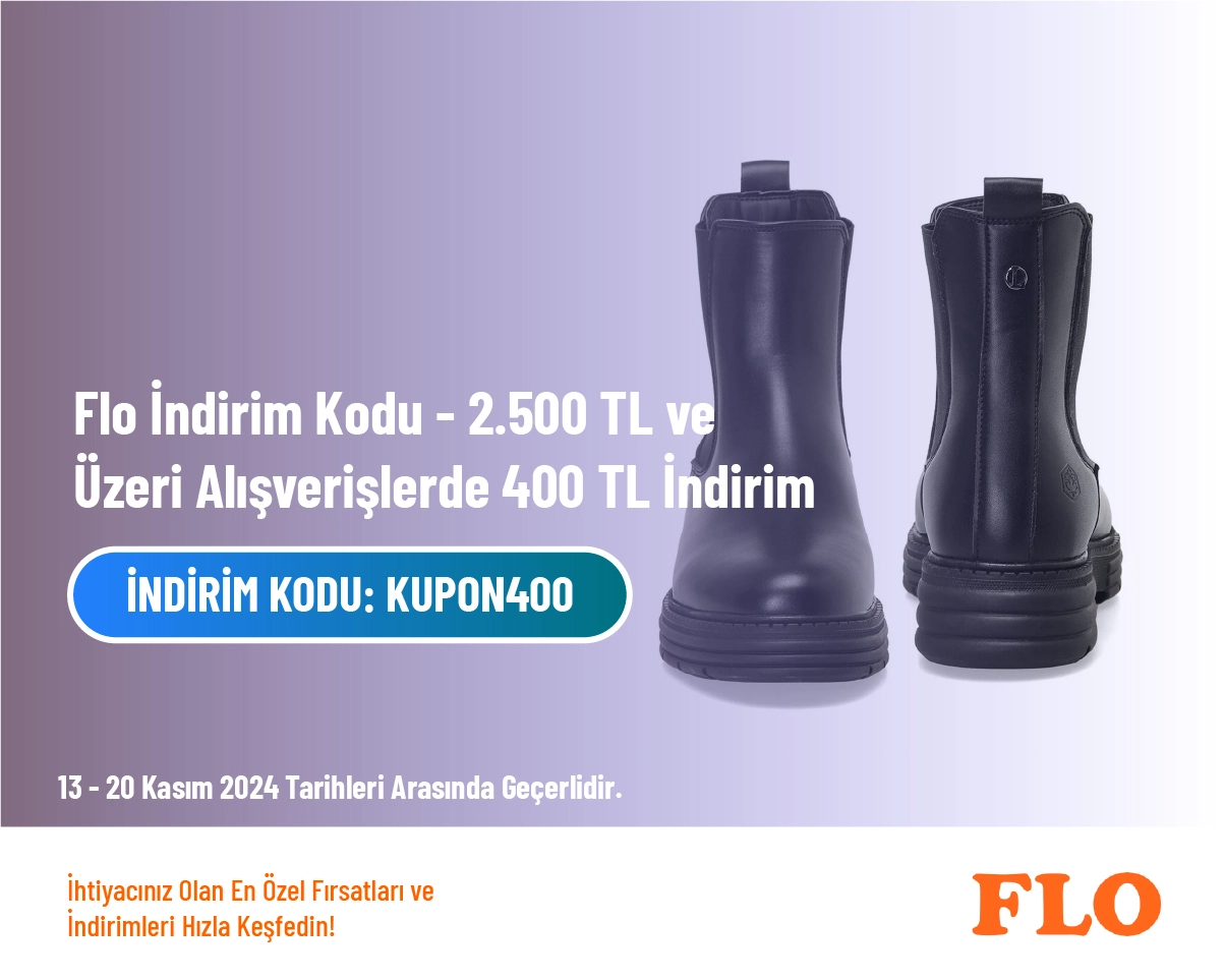 Flo İndirim Kodu - 2.500 TL ve Üzeri Alışverişlerde 400 TL İndirim