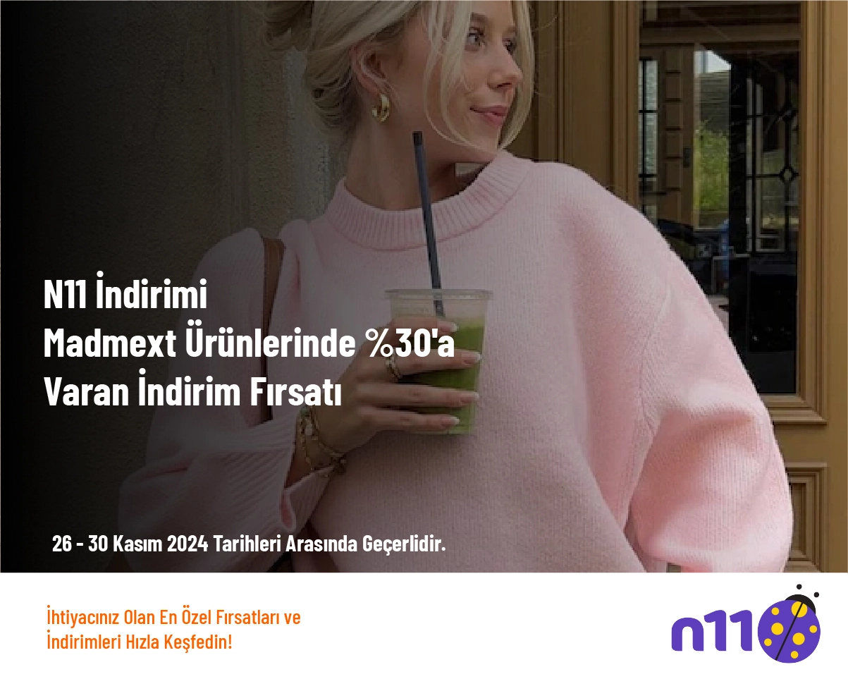 N11 İndirimi - Madmext Ürünlerinde %30'a Varan İndirim Fırsatı