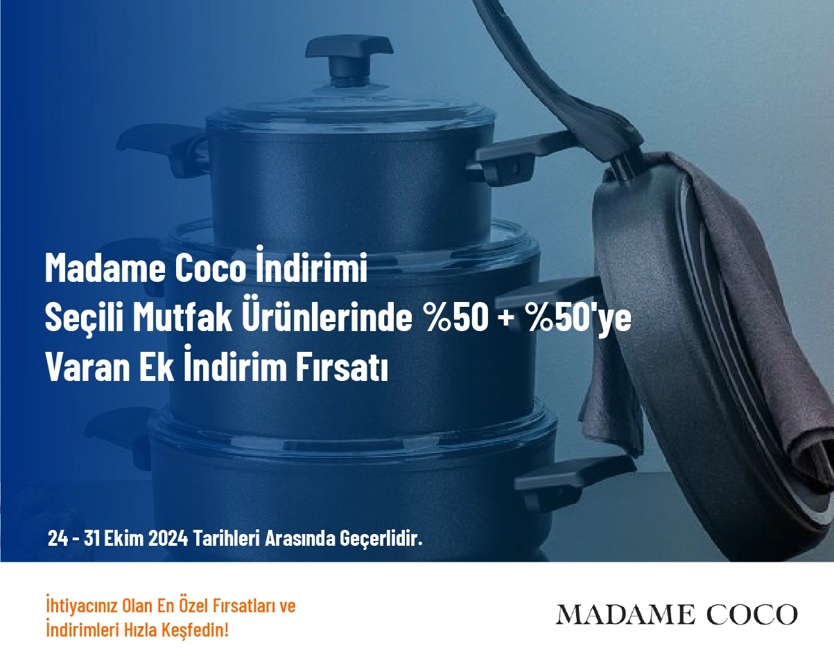 Madame Coco İndirimi - Seçili Mutfak Ürünlerinde %50 + %50'ye Varan Ek İndirim Fırsatı