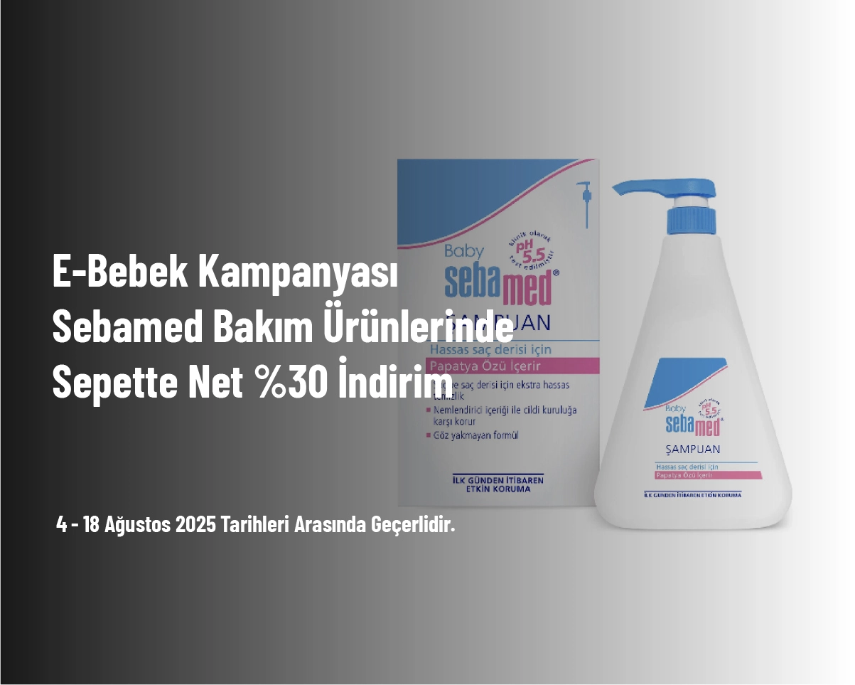 E-Bebek Kampanyası - Sebamed Bakım Ürünlerinde Sepette Net %30 İndirim E-Bebek Kampanyası - Sebamed Bakım Ürünlerinde Sepette Net %30 İndirim