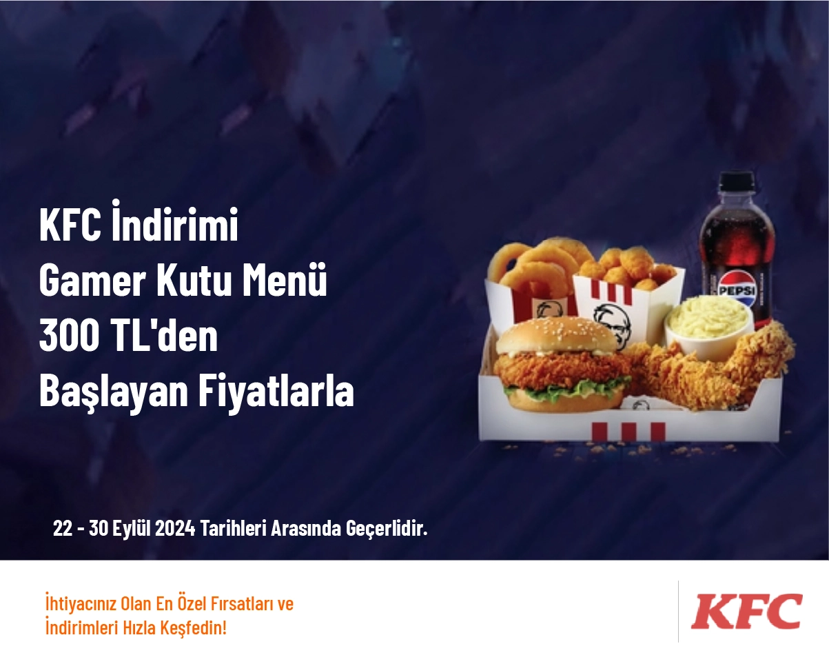 KFC İndirimi - Gamer Kutu Menü 300 TL'den Başlayan Fiyatlarla