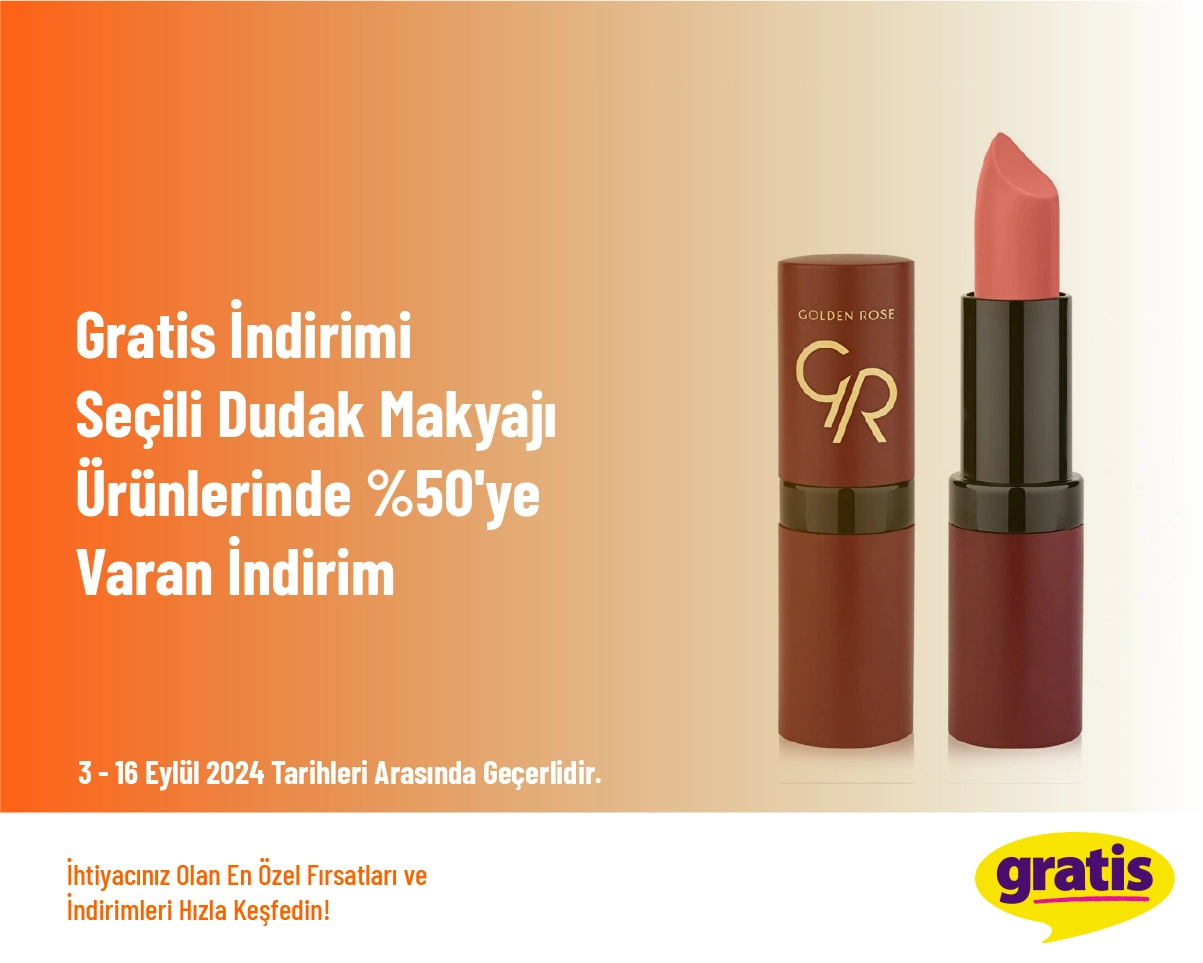 Gratis İndirimi - Seçili Dudak Makyajı Ürünlerinde %50'ye Varan İndirim