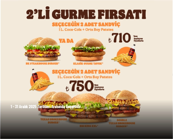 Burger King Kampanyası - 2'li Gurme Fırsatı 680 TL’den Başlayan Fiyatlarla! Burger King Kampanyası - 2'li Gurme Fırsatı 680 TL’den Başlayan Fiyatlarla!