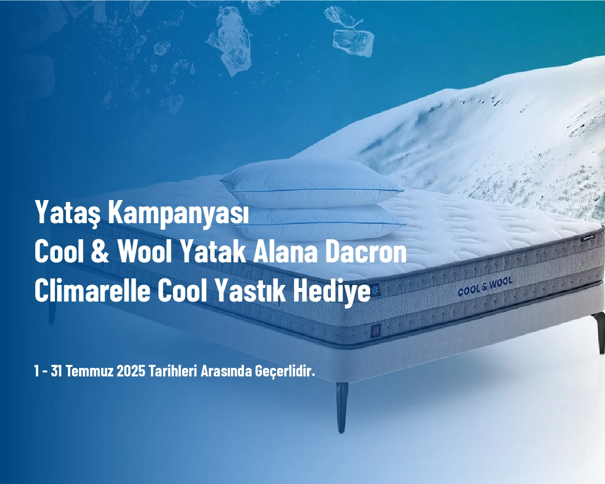 Yataş Kampanyası - Cool & Wool Yatak Alana Dacron Climarelle Cool Yastık Hediye Yataş Kampanyası - Cool & Wool Yatak Alana Dacron Climarelle Cool Yastık Hediye