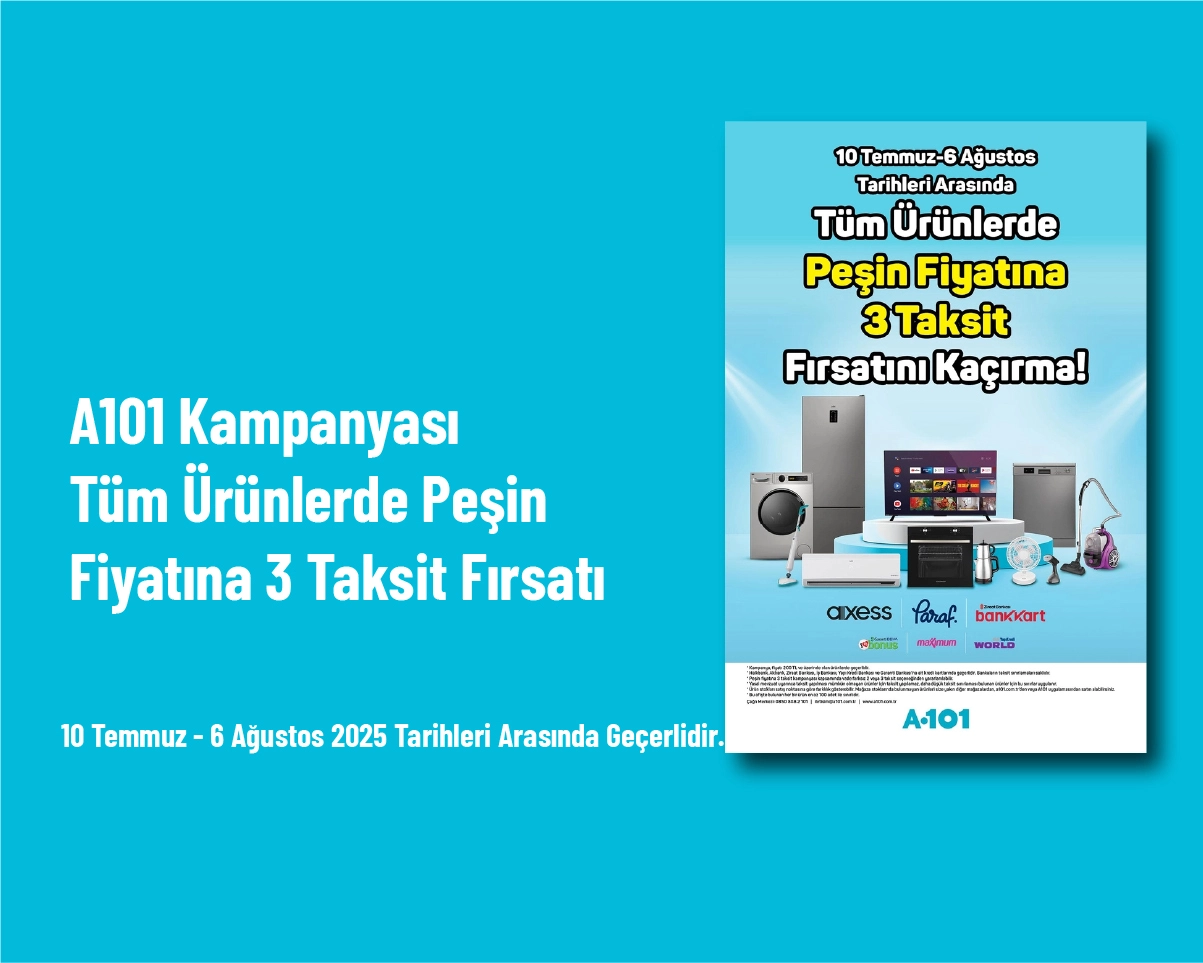 A101 Kampanyası - Tüm Ürünlerde Peşin Fiyatına 3 Taksit Fırsatı A101 Kampanyası - Tüm Ürünlerde Peşin Fiyatına 3 Taksit Fırsatı
