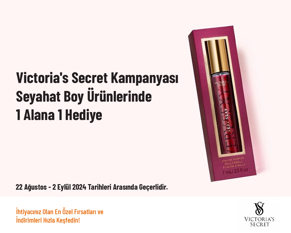 Victoria's Secret Kampanyası - Seyahat Boy Ürünlerinde 1 Alana 1 Hediye