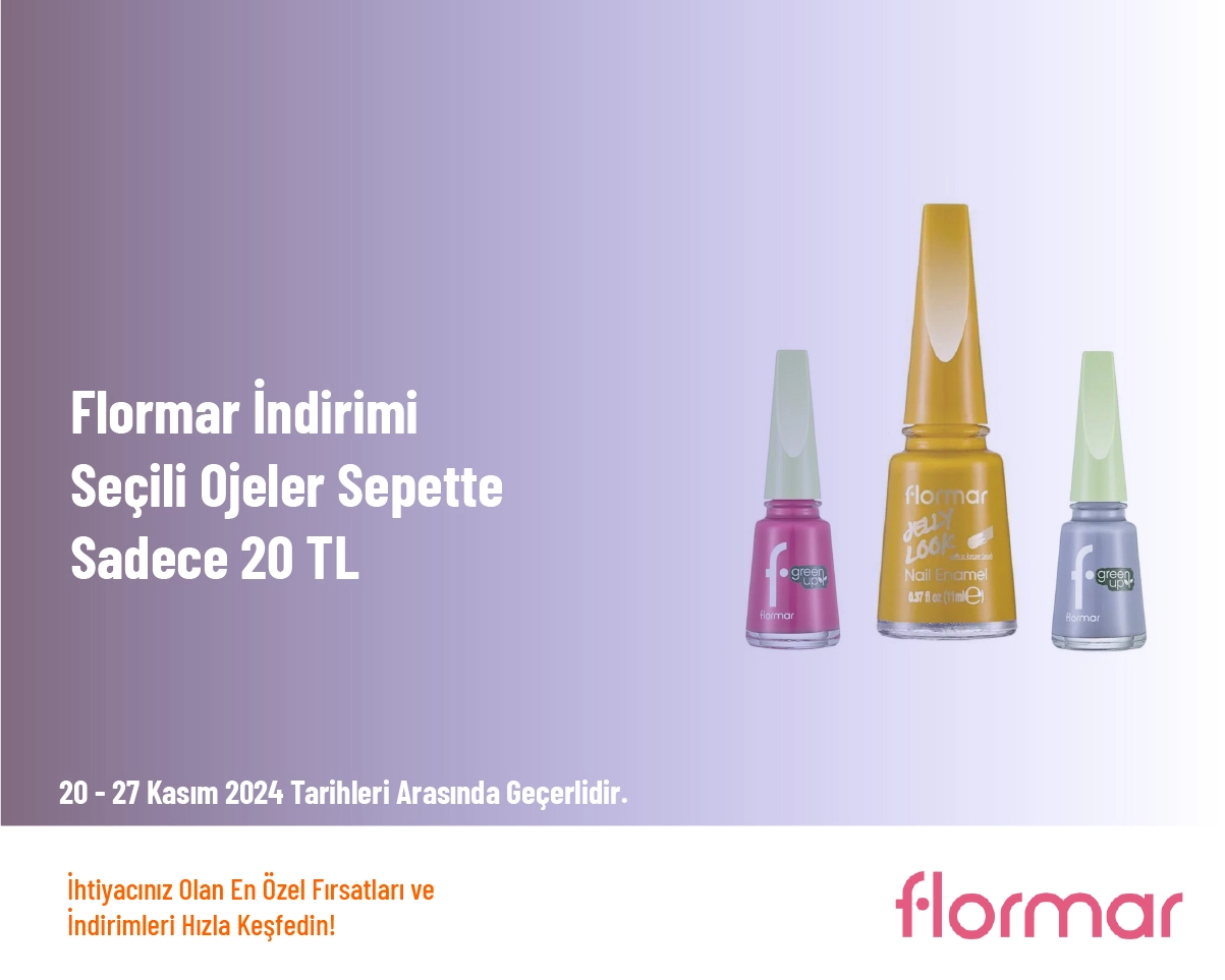 Flormar İndirimi - Seçili Ojeler Sepette Sadece 20 TL