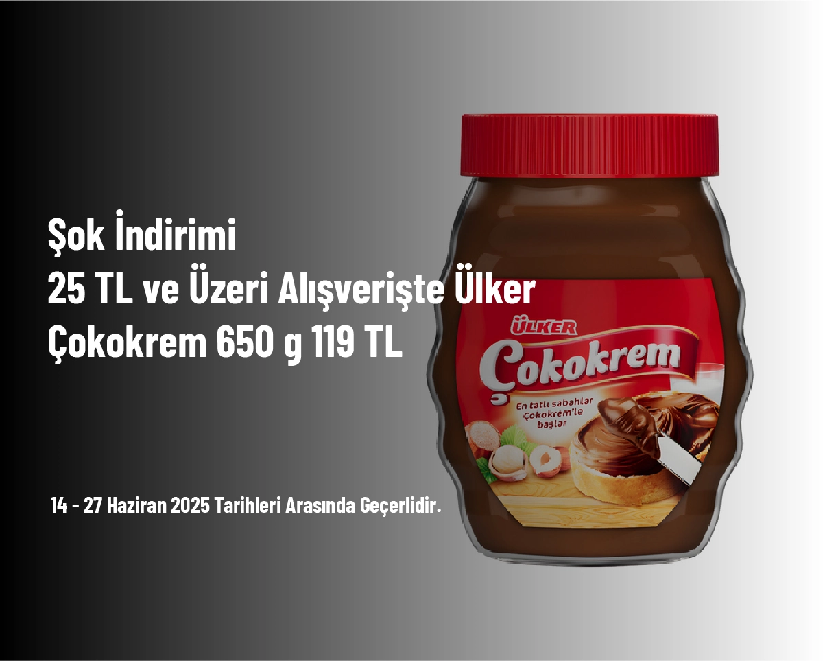 Şok İndirimi - 25 TL ve Üzeri Alışverişte Ülker Çokokrem 650 g 119 TL Şok İndirimi - 25 TL ve Üzeri Alışverişte Ülker Çokokrem 650 g 119 TL