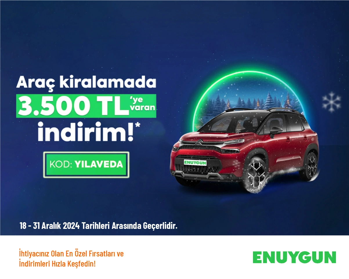 Enuygun İndirim Kodu - Araç Kiralamalarında 3.500 TL'ye Varan İndirim 