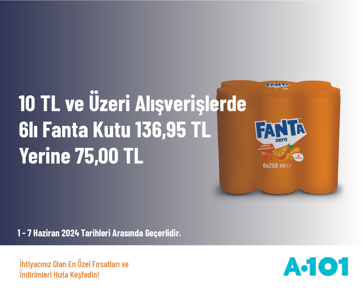 10 TL ve Üzeri Alışverişlerde 6lı Fanta Kutu 136,95 TL Yerine 75,00 TL