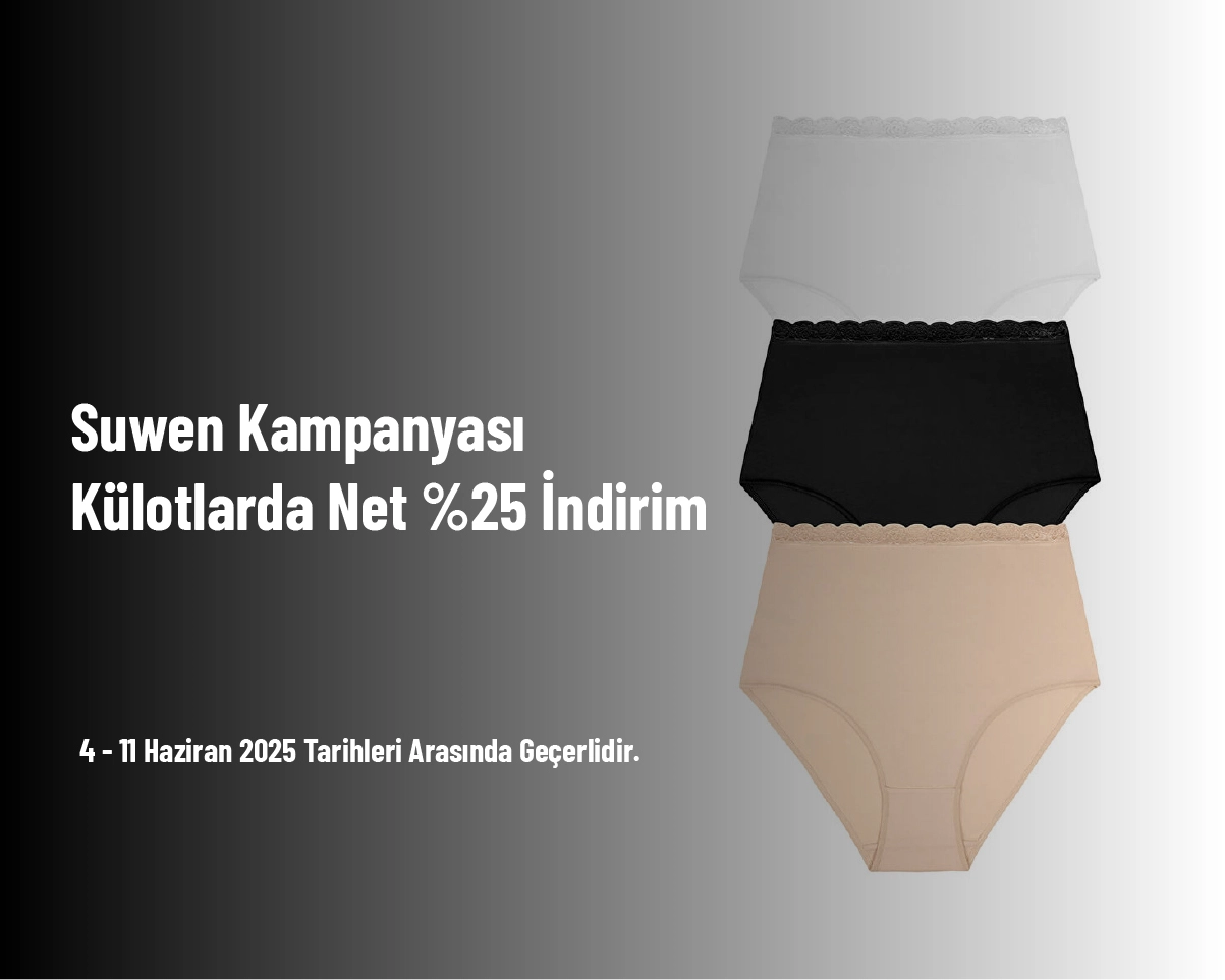Suwen Kampanyası - Külotlarda Net %25 İndirim Suwen Kampanyası - Külotlarda Net %25 İndirim