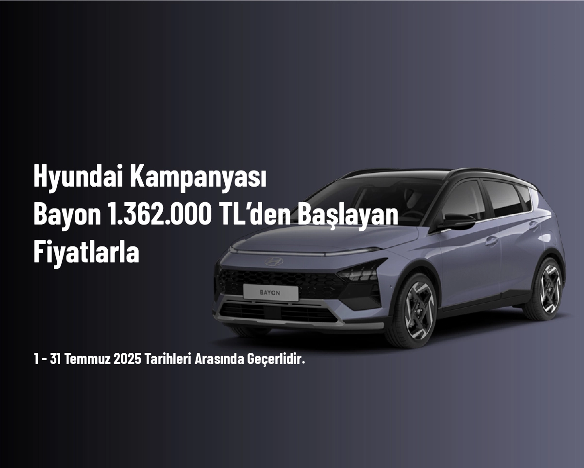 Hyundai Kampanyası - Bayon 1.362.000 TL’den Başlayan Fiyatlarla Hyundai Kampanyası - Bayon 1.362.000 TL’den Başlayan Fiyatlarla