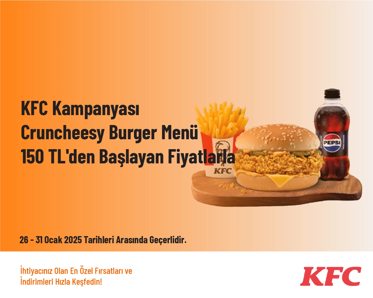 KFC Kampanyası - Cruncheesy Burger Menü 150 TL'den Başlayan Fiyatlarla