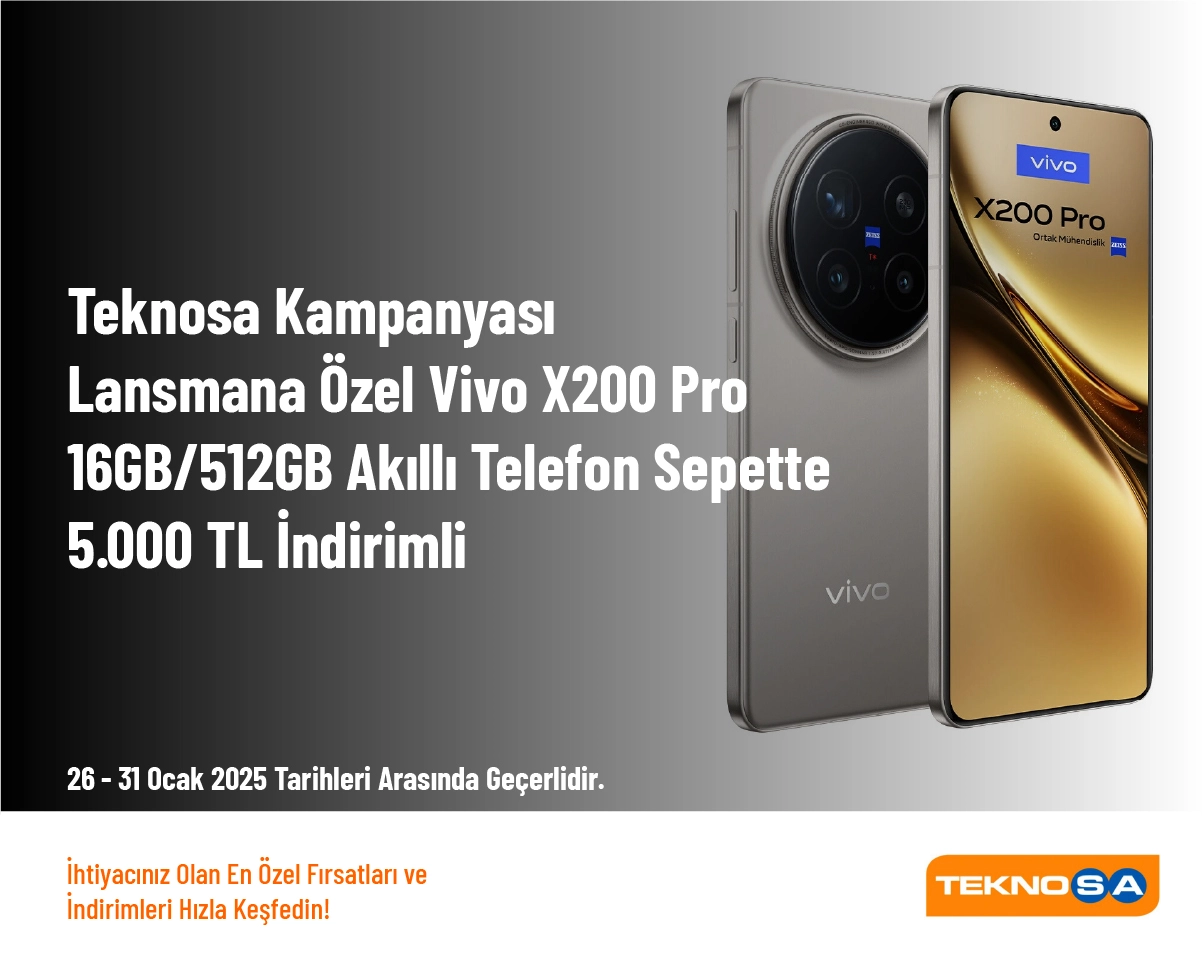 Teknosa Kampanyası - Lansmana Özel Vivo X200 Pro 16GB/512GB Akıllı Telefon Sepette 5.000 TL İndirimli