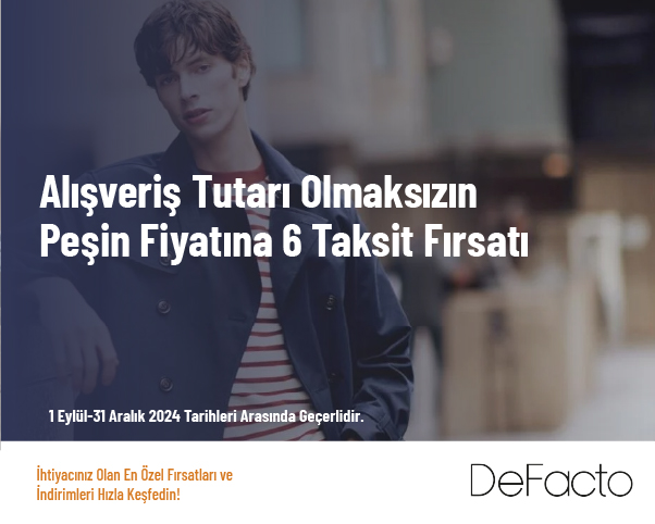 Alışveriş Tutarı Olmaksızın Peşin Fiyatına 6 Taksit Fırsatı