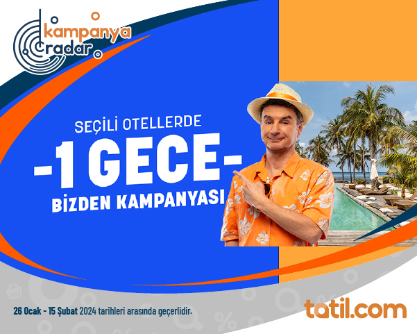 Tatil.com Bir Gece Bizden Kampanyası Tatil.com Bir Gece Bizden Kampanyası