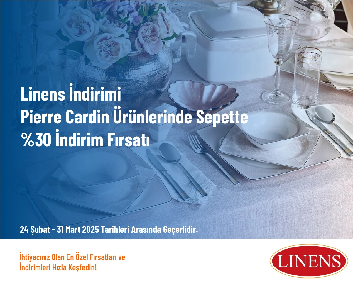 Linens İndirimi - Pierre Cardin Ürünlerinde Sepette %30 İndirim Fırsatı