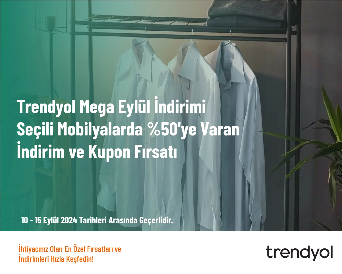 Trendyol Mega Eylül İndirimi - Seçili Mobilyalarda %50'ye Varan İndirim ve Kupon Fırsatı